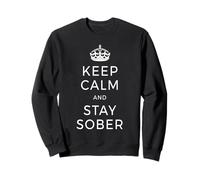 Keep Calm & Stay Sober Anonymous Alcooliques AA Sobriété Sweatshirt