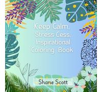 Keep Calm, Stress Less, Inspirational Coloring Book