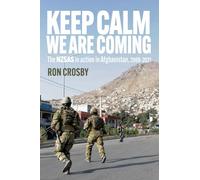 Keep Calm - We Are Coming: The NZSAS in action in Afghanistan 2009-2021
