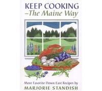 Keep Cookingthe Maine Way by Marjorie Standish Marjorie Standish (Auteur)