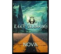 KEEP DREAMING: THIS IS YOUR DREAM BOOK TO RECORD ALL YOUR SUBCONSCIOUS THOUGHTS.