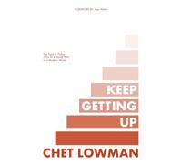 Keep Getting Up: The Fight to Follow Jesus as a Young Man in a Modern World