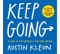 Keep Going - Austin Kleon - Workman Artisan Libri - Poche - Essai