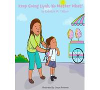 Keep Going Liyah, No Matter What!