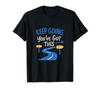 Keep Going You've Got This Resilience Road Graphic T-Shirt