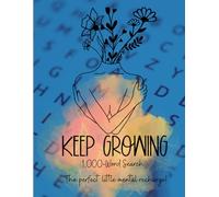 Keep Growing: 1,000 Word Search - Book 1: The Perfect Little Mental Recharge: A relaxing 1,000-word search book for focus, calm, and clarity.