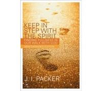 Keep in Step with the Spirit by J I Author Packer J I Packer (Auteur)
