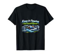 Keep It Flowing Full Speed Ahead Pun Pipe Pun T-Shirt