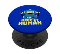 Keep It Human (déclaration Anti-AI) (Graphique Robot Amusant) PopSockets PopGrip Adhésif