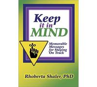 Keep It In Mind!: Memorable Messages For Staying On Track