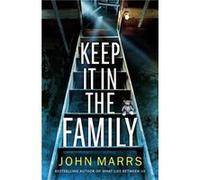 Keep It in the Family by John Marrs John Marrs (Auteur)