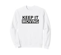 Keep It Moving Exercice de Motivation pour entraînement Sweatshirt