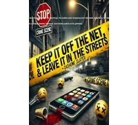 Keep It Off The Net, & Leave It In The Streets