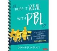 Keep It Real With PBL Elementary by Jennifer R. Pieratt Jennifer R. Pieratt (Auteur)