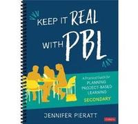 Keep It Real With PBL Secondary by Jennifer R. Pieratt Jennifer R. Pieratt (Auteur)