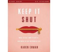 Keep It Shut Bible Study Guide by Karen Ehman Karen Ehman (Auteur)