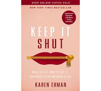 Keep It Shut What to Say, How to Say It, and When to Say Nothing at All - Karen Ehman - Zondervan - ebook (ePub) - Livre