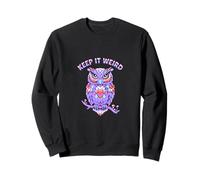 Keep It Weird Owl Sweatshirt