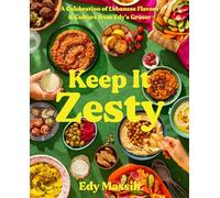Keep It Zesty: A Celebration of Lebanese Flavors & Culture from Edy's Grocer