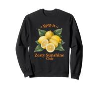 Keep It Zesty Sunshine Club Citrons Sweatshirt