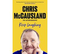 Keep Laughing: The Laugh-Out-Loud Memoir from Beloved Comedian and Strictly Winner, Chris McCausland