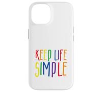 Keep Life Simple, Live Simply, Simplify Lifestyle, Citation Coque pour iPhone 14