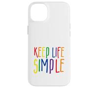 Keep Life Simple, Live Simply, Simplify Lifestyle, Citation Coque pour iPhone 14 Plus