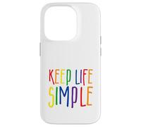 Keep Life Simple, Live Simply, Simplify Lifestyle, Citation Coque pour iPhone 14 Pro