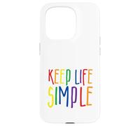 Keep Life Simple, Live Simply, Simplify Lifestyle, Citation Coque pour iPhone 15 Pro