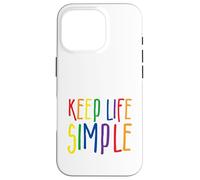 Keep Life Simple, Live Simply, Simplify Lifestyle, Citation Coque pour iPhone 16 Pro