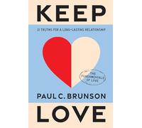 Keep Love: 21 Truths for a Long-Lasting Relationship
