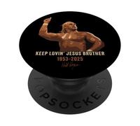 Keep Lovin' Jesus Brother - Wrestling Commemorative Faith PopSockets PopGrip Adhésif