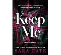 Keep Me: A Dark Enemies to Lovers Billionaire Romance from the Author of The Salacious Players' Club (Sinful Manor Book 1)