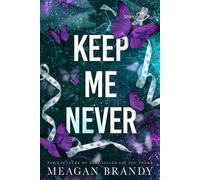 Keep Me Never Dans le même univers que Say You Swear - Meagan Brandy - Shingfoo - broché - Roman