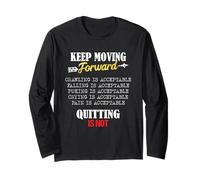 Keep Moving Forward and Don't Quit Quitting Manche Longue