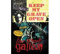 Keep My Grave Open/The Ghost Galleon