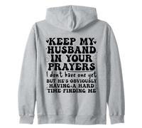 Keep My Husband in Your Prayers Funny Saying Quote Sweat à Capuche