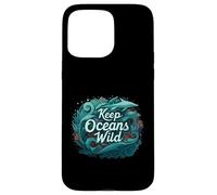 Keep Oceans Wild Marine Life Conservation Ocean Coque pour iPhone 15 Pro Max