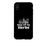 Keep Off My Herbs Funny Herb Gardening Botanists Herboristes Coque pour iPhone XS Max