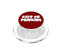 Keep on Drink Funny Blague PopSockets PopGrip pour MagSafe
