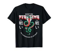 Keep on Fighting No Surrender No Retreat Fighter Déclaration T-Shirt