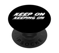 Keep on Keeping on | King Citation 1960's Song 1970 PopSockets PopGrip Adhésif