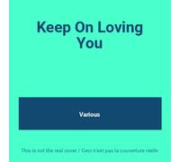 Keep on Loving You [Import]
