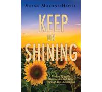 Keep on shining: Finding Strength, Balance and Self-Belief Through Life’s Challenges