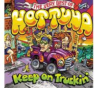 Keep on Truckin'. The Very Best of Hot Tuna