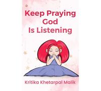 Keep Praying God Is Listening