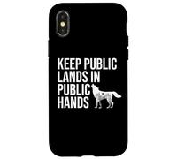 Keep Public Lands in Public Hands Keep Your Hands Off Land Coque pour iPhone X/XS