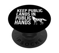 Keep Public Lands in Public Hands Keep Your Hands Off Land PopSockets PopGrip Adhésif