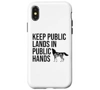 Keep Public Lands in Public Hands Off My Public Land Protect Coque pour iPhone X/XS