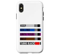 Keep Rolling Till Your Belt Turns Blacks BJJ brésilien Coque pour iPhone X/XS